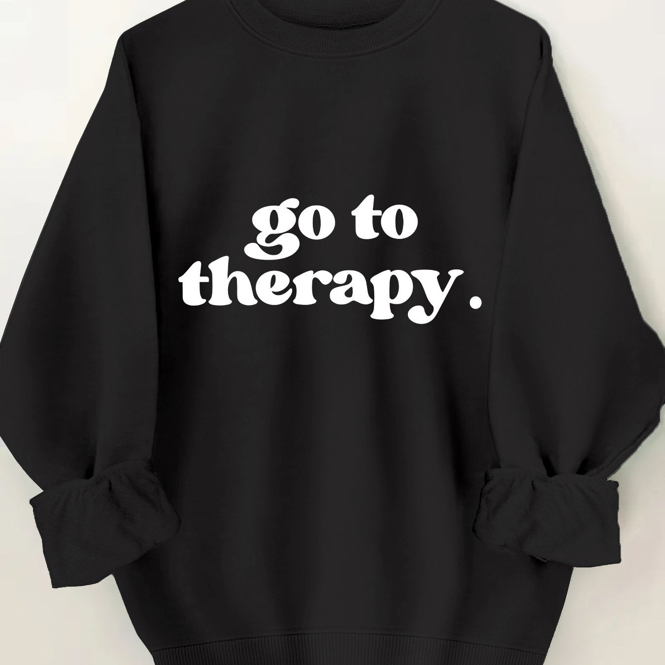 Go to Therapy Lounge Grunge Sweatshirt