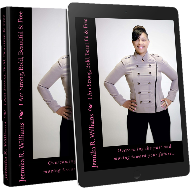 I Am Strong Bold Beautiful & Free: A Christian eBook by Jermika Cost